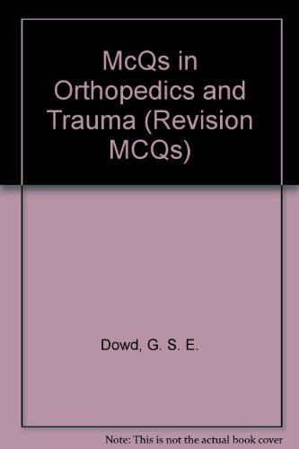 McQs in Orthopedics and Trauma (Revision MCQs)
