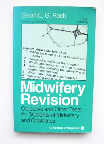 Midwifery Revision: Objective and Other Tests for Students of Midwifery and Obstetrics
