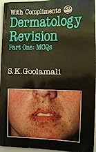 Dermatology Revision. Part One: MCQs (With Compliments)