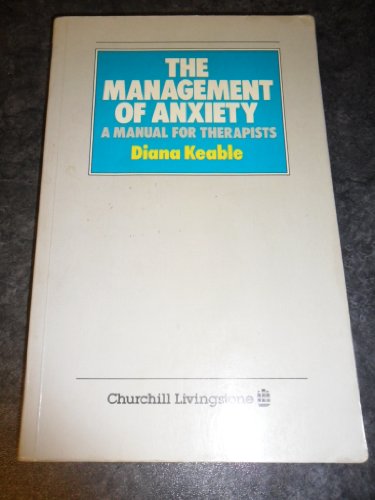 Management of Anxiety: A Manual for Therapists