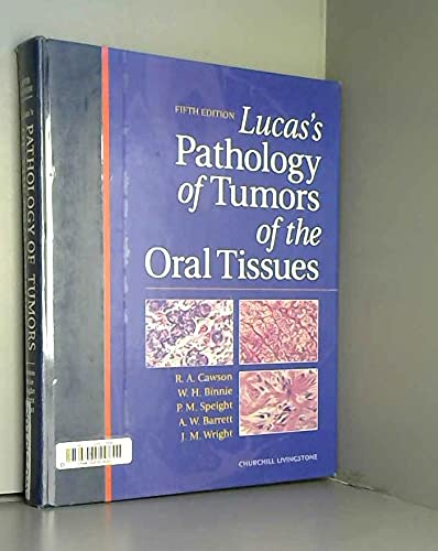 Lucas's Pathology of Tumors of the Oral Tissues