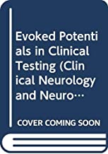 Evoked Potentials in Clinical Testing (Clinical Neurology and Neurosurgery Monographs)