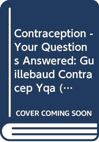 Contraception - Your Questions Answered: Guillebaud Contracep Yqa (Pharma)2e