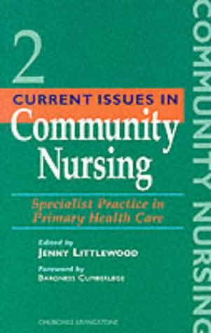 Current Issues in Community Nursing: Specialist Practice in Primary Health Care, 2e (v. 2)