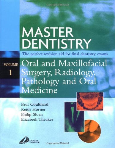 Master Dentistry - Oral and Maxillofacial Surgery, Radiology, Pathology and Oral Medicine: Oral and Maxillofacial Surgery, Radiology, Pathology and Oral Medicine