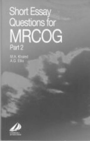 Short Essay Questions for MRCOG Part 2 (MRCOG Study Guides)