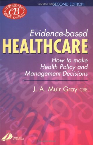 Evidence-Based Healthcare: How to Make Health Policy and Management Decisions, 2e
