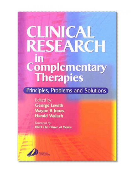 Clinical Research in Complementary Therapies: Principles, Problems and Solutions, 1e