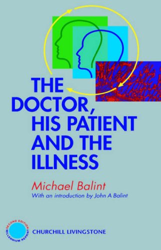 The Doctor, His Patient and The Illness, 2e