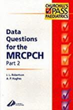 Data Questions for the MRCPCH Part 2, 1e (MRCPCH Study Guides)