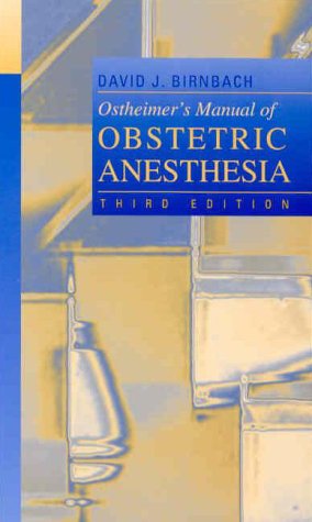 Ostheimer's Manual of Obstetric Anesthesia, 3e