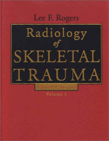 Radiology of Skeletal Trauma: 2-Volume Set