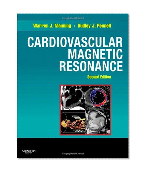 Cardiovascular Magnetic Resonance, 2e (Companion to Braunwald's Heart Disease)
