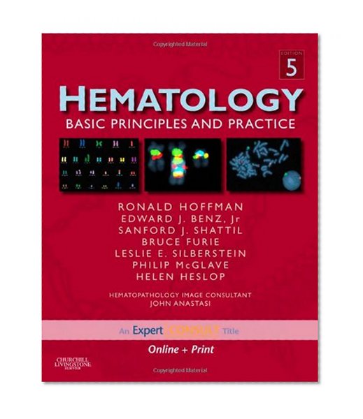 Hematology: Basic Principles and Practice, Expert Consult - Online and Print, 5e (Expert Consult Title: Online + Print)