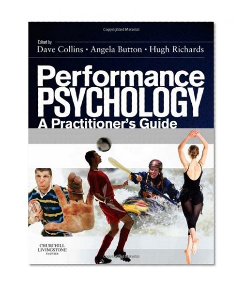 Performance Psychology: A Practitioner's Guide, 1e