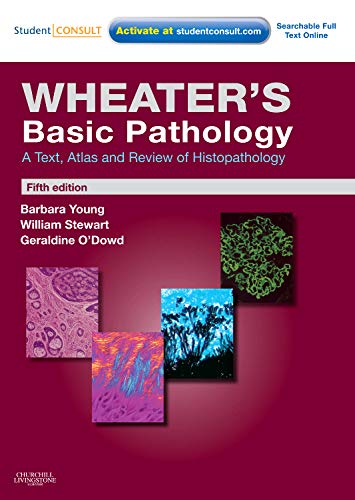 Wheater's Basic Pathology: A Text, Atlas and Review of Histopathology: With STUDENT CONSULT Online Access (Wheater's Histology and Pathology)