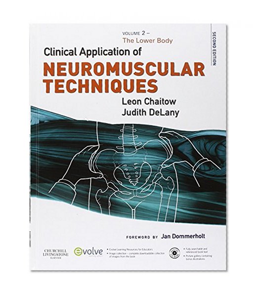 Clinical Application of Neuromuscular Techniques, Volume 2: The Lower Body, 2e