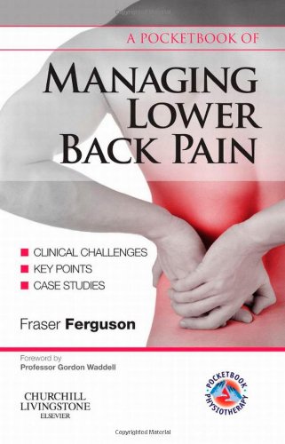 A Pocketbook of Managing Lower Back Pain, 1e (Physiotherapy Pocketbooks)