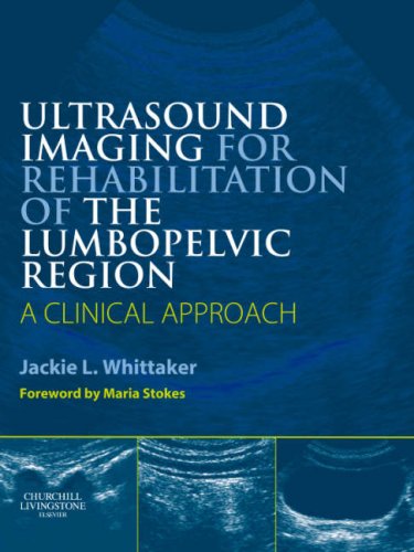 Ultrasound Imaging for Rehabilitation of the Lumbopelvic Region: A Clinical Approach, 1e