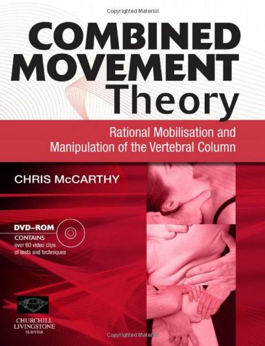 Combined Movement Theory: Rational Mobilization and Manipulation of the Vertebral Column, 1e