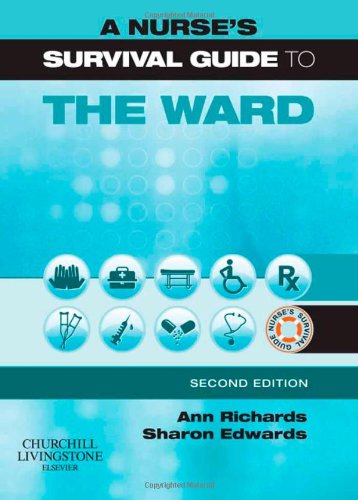 A Nurse's Survival Guide to the Ward, 2e