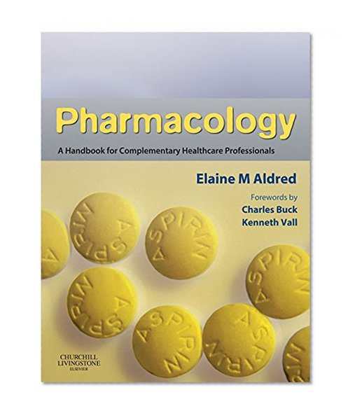 Pharmacology: A Handbook for Complementary Healthcare Professionals, 1e