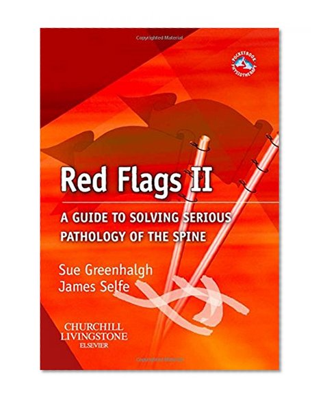 Red Flags II: A guide to solving serious pathology of the spine, 1e (Physiotherapy Pocketbooks)