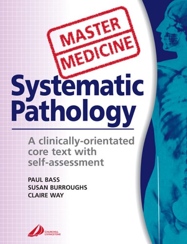 Master Medicine:  Systematic Pathology: A clinically-orientated core text with self assessment, 1e