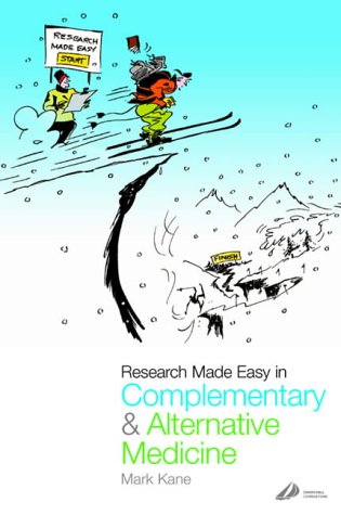 Research Made Easy in Complementary and Alternative Medicine, 1e
