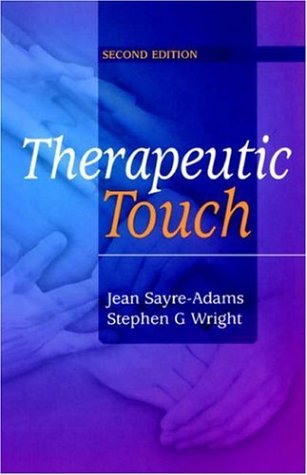 Therapeutic Touch: Theory and Practice, 2e