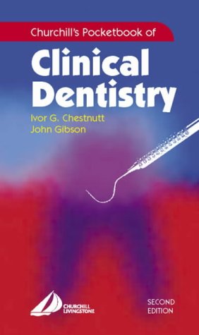 Churchill's Pocketbook of Clinical Dentistry, 2e (Churchill Pocketbooks)