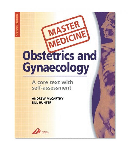 Master Medicine:  Obstetrics & Gynecology: A core text with self assessment, 2e