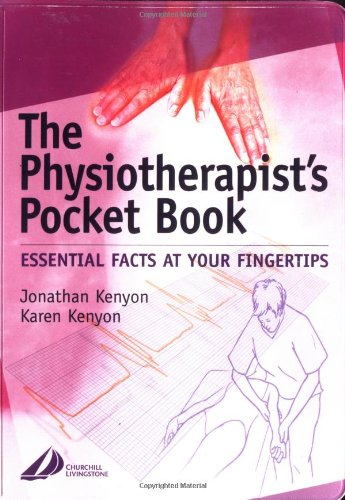 The Physiotherapist's Pocketbook: Essential Facts at Your Fingertips (Physiotherapy Pocketbooks)