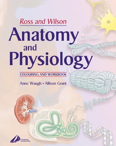 Ross and Wilson's Anatomy and Physiology Colouring and Workbook: Study Guide & Colouring Workbook, 1e