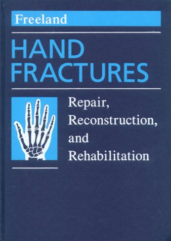 Hand Fractures: Repair, Reconstruction, and Rehabilitation, 1e