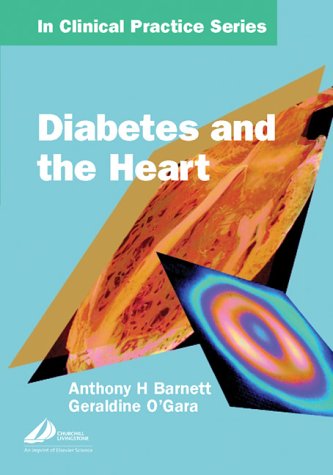 Churchill's In Clinical Practice Series: Diabetes and The Heart, 1e