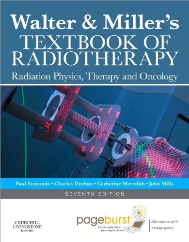 Book Cover Walter and Miller's Textbook of Radiotherapy: Radiation Physics, Therapy and Oncology