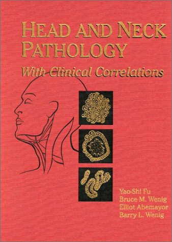 Head and Neck Pathology: With Clinical Correlations, 1e