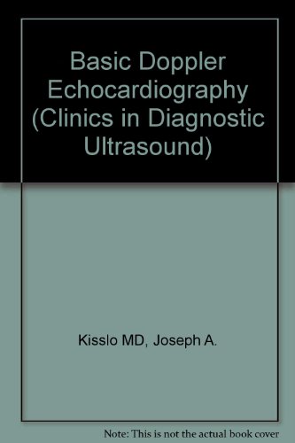 Basic Doppler Echocardiography (Clinics in Diagnostic Ultrasound)