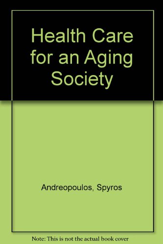 Health Care for an Aging Society