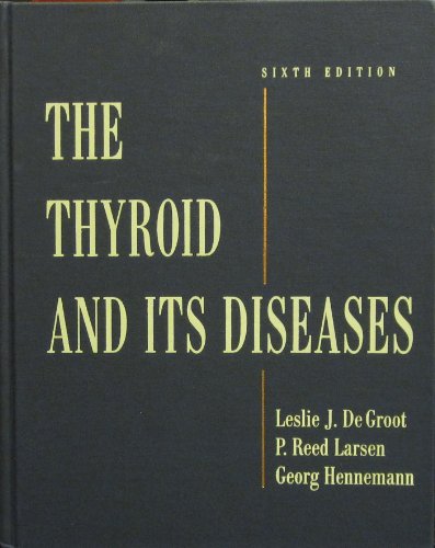 The Thyroid and its Diseases, 6e