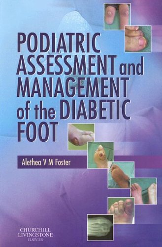 Podiatric Assessment and Management of the Diabetic Foot, 1e