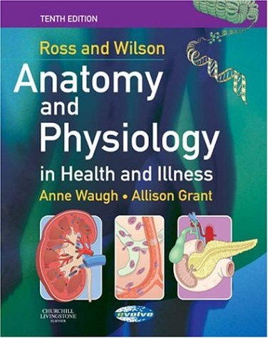Ross and Wilson Anatomy and Physiology in Health and Illness, 10e