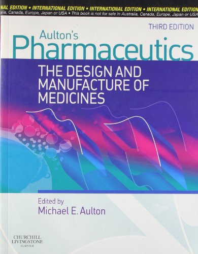 Pharmaceutics: The Design and Manufacture of Medicines