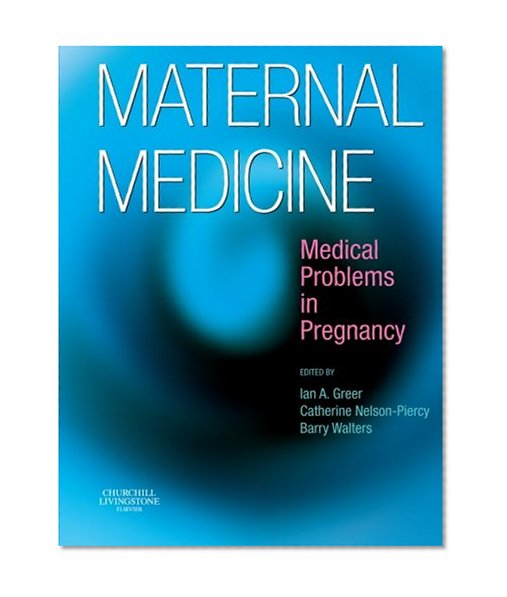 Maternal Medicine: Medical Problems in Pregnancy