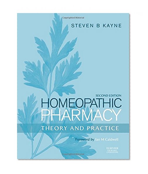 Homeopathic Pharmacy: Theory and Practice, 2e