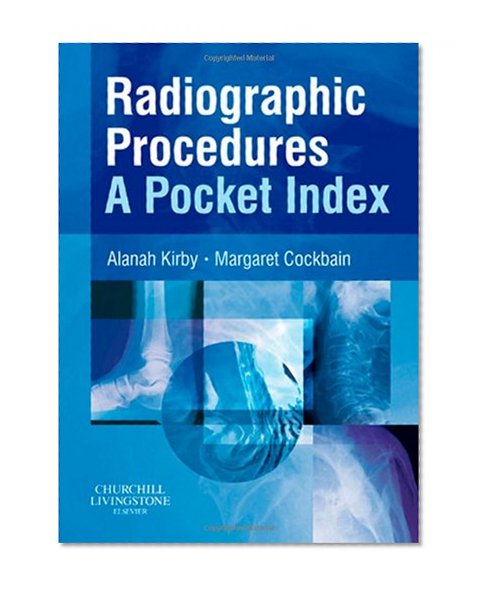 Radiographic Procedures: A Pocket Index, 1e