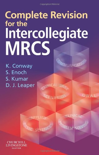 Complete Revision for The Intercollegiate MRCS (MRCS Study Guides)