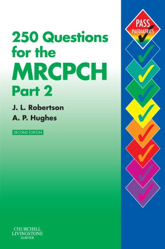 250 Questions for the MRCPCH Part 2 (MRCPCH Study Guides)