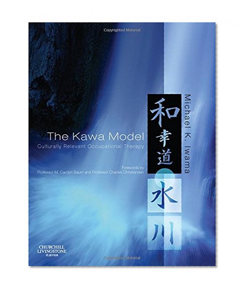 The Kawa Model: Culturally Relevant Occupational Therapy, 1e